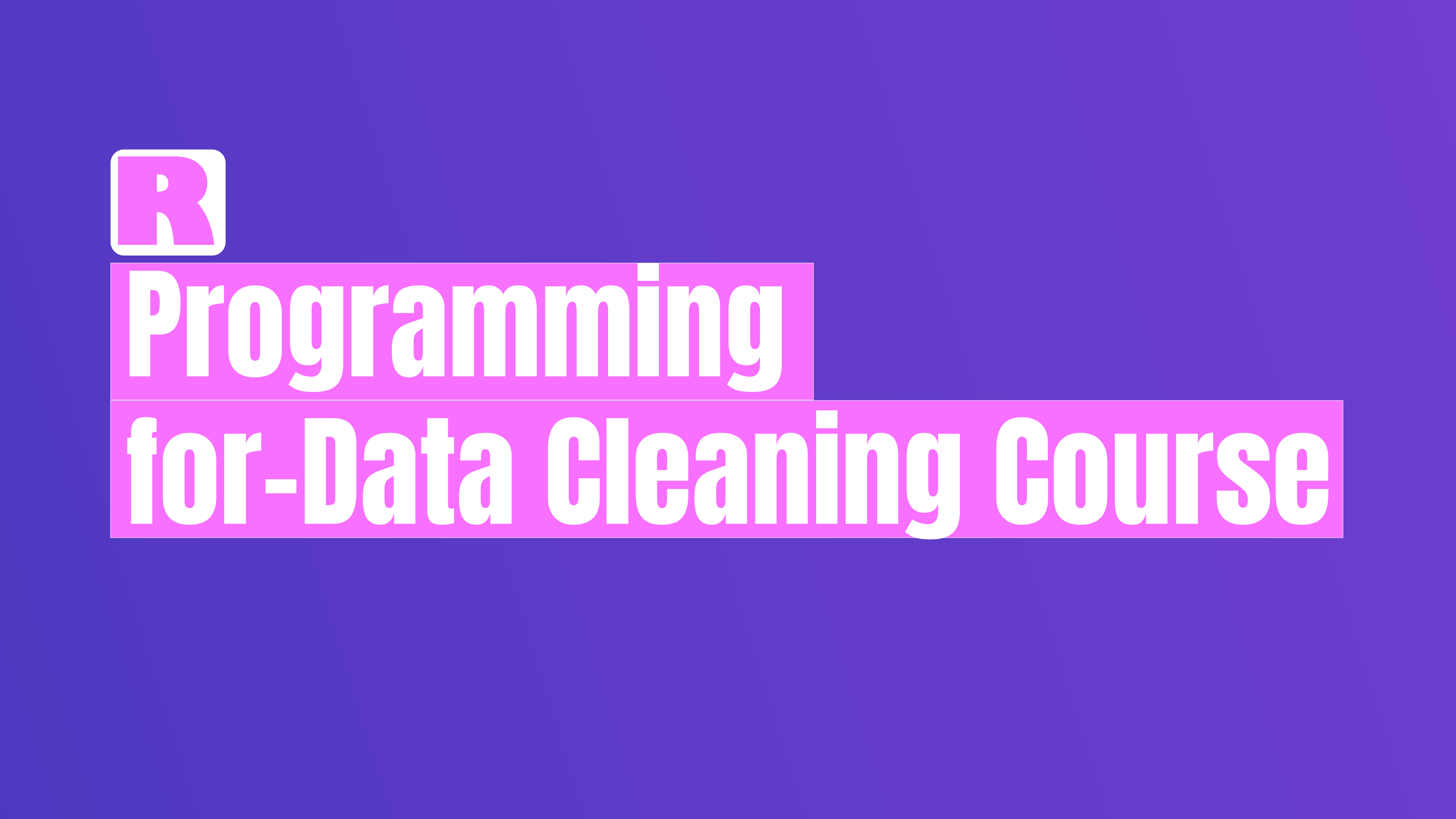R Programming for-Data Cleaning Course